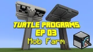Computercraft - Turtle Programs, Ep 03: Mob Farm