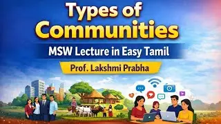 Types of communities | Msw lecture in Easy Tamil | Prof Lakshmi Prabha | Rajpedia |