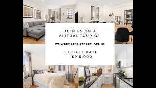 VIRTUAL TOUR | 170 West 23rd Street, Apt. 5N