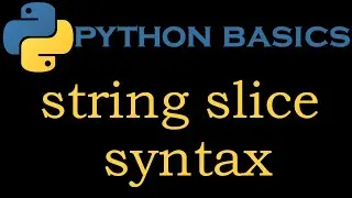 Python Basics  9 # String Slice Syntax