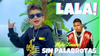 ❤️ MYKE TOWERS - LALA (SIN PALABROTAS) 🤭 | JUNIC EL FAMOSO