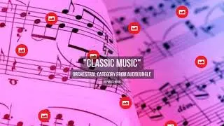 Classic Music - Music from Audiojungle