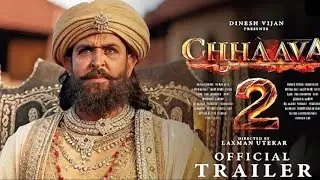 CHHAAVA-  2 TRAILOR | Vicky Kaushal | Ranveer Singh | Rashmika Mandana 