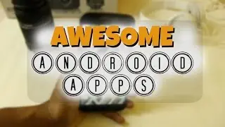 BEST AWESOME ANDROID APPS - MAY (2017)