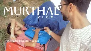 Murthal Vlog | BEST DHABA FOOD in Murthal | Indian Street Food