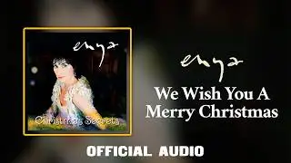 Enya - We Wish You A Merry Christmas (Official Audio)