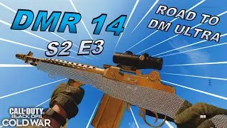 Road to DM Ultra - DMR 14 | S2 E3 | COD Cold War