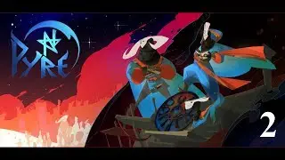 [2] Lore Ball (Let's Play Pyre | PC)