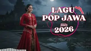 Slow Pop Jawa Nonstop Terbaru | Playlist Santai Bikin Candu Temani Lembur & Galau