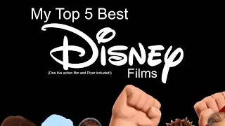 My Top 5 Best Disney Films (One Live Action Film and Pixar Film included!) (LAST VIDEO OF 2025)