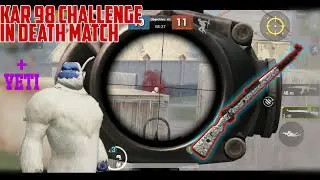 Yeti suit +Kar 98 only challenge in death matc pubg mobile