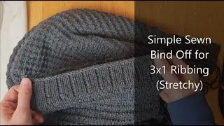 Simple Sewn Bind Off for 3x1 Ribbing (Stretchy)