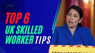 TOP 6 SKILLED WORKER VISA TIPS