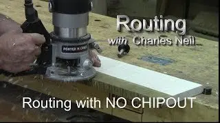 Routing with NO CHIPPING or TEAR OUT!
