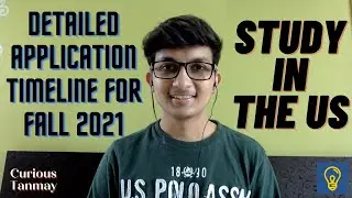 Detailed University Application Timeline for Fall 2021 | From starting GRE prep to landing in the US