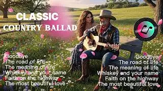 Best Country Love Songs Memories Full Album | Timeless Classic Country Ballad