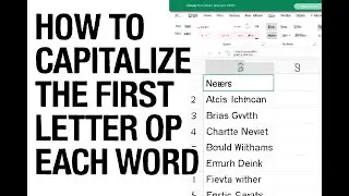 How to Capitalize the First Letter of Each Word in Excel
