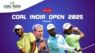 Coal India Open 2025- Round 4 Live Telecast | Kensville Golf and Country Club | PGTI | Golf In India