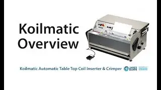 James Burn Koilmatic Automatic Table Top Coil Inserter & Crimper | Equipment Overview