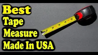 Best Tape Measure Made In USA