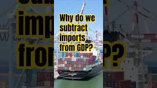 Why do we subtract imports from GDP? #gdp #economics #economy #imports