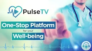 Pulse TV - One-Stop Platform for all your Well-being