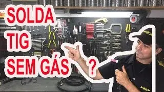 Solda TIG SEM G&Aacute;S Existe ?
