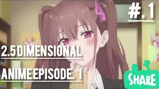 2.5 Dimensional Anime Episode 1 Hindi Explained #anime #vaital #vairalvideo