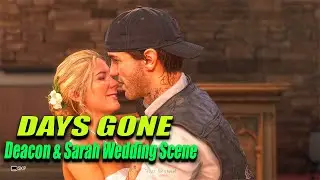 DAYS GONE Gameplay - Deacon & Sarah Wedding Scene