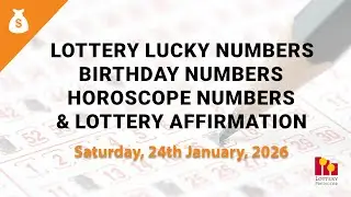 January 24th 2026 - Lottery Lucky Numbers, Birthday Numbers, Horoscope Numbers