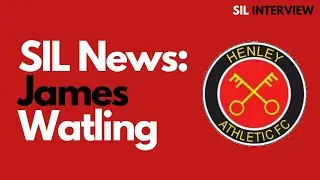 JAMES WATLING (New Henley Signing) | SIL Interview