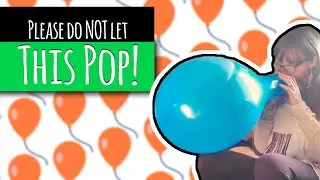 I Have A Fear Of Balloons