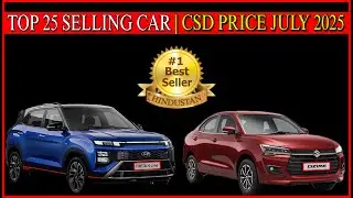 Top 25 Selling Cars | CSD Canteen Price July 2025 | Best selling cars CSD Price 2025 | CSD Cars