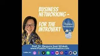 Master business networking as an an introvert, PostdocTransformation (SocialClip), Prof. Dr. Eleo...