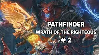 Pathfinder: Wrath of the Righteous Part 2 Demon Siege Defense! Minotaur Boss!