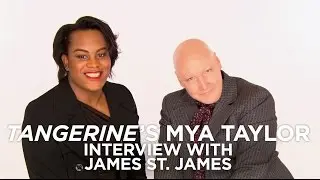 Tangerine star Mya Taylor interview with James St. James