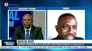 Bayelsa Guber Poll: Why Timipre Sylva was Disqualified | Political Spectrum
