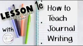 How to Teach Journal Writing Lesson 1e (College Ruled Paper)