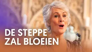 De steppe zal bloeien - Nederland Zingt
