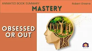 Mastery: The Path to Lifelong Excellence That Every Expert Knows - Animated Book Summary