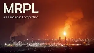 MRPL Mangalore 4K Timelapse Compilation