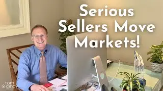 Serious Sellers Move Markets! | #tomandcindyhomes show episode 164