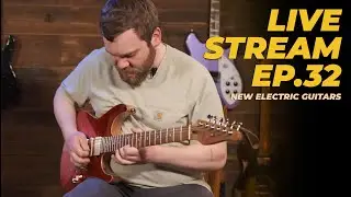 Electric Guitars Live Stream with Griffin | Ep. 32