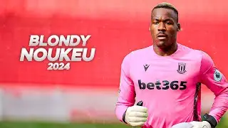 Blondy Nna Noukeu - Modern Goalkeeper - 2024ᴴᴰ