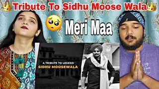 Reaction on Meri Maa - Tribute to Sidhu MooseWala | Pakistani Reaction