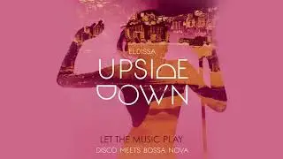 Eldissa - Let The Music Play (audio)