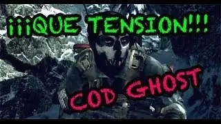 COD GHOSTS GAMEPLAY MUCHA TENSION