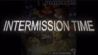 TADC intermission + Five Long Nights