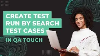 Create test run by Search Test Cases