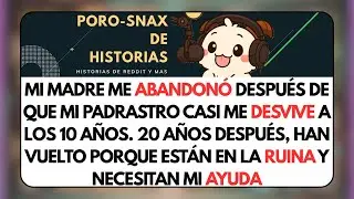 Mi Madre me Abandonó Después de que mi Padrastro Casi me DESVIVE a los 10 años... Historia de Reddit
